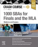 Crash Course 1000 SBAs for Finals and the MLA - Medicine and Surgery, 3e