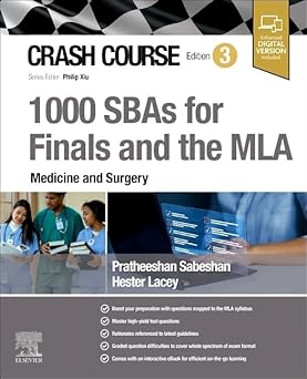 Crash Course 1000 SBAs for Finals and the MLA - Medicine and Surgery, 3e