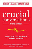 Crucial Conversations: Tools for Talking When Stakes are High, 3e