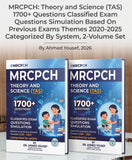 MRCPCH: Theory and Science (TAS) 1700+ Questions Classified Exam Questions Simulation Based On Previous Exams Themes 2020-2025 Categorized By System, 2-Volume Set