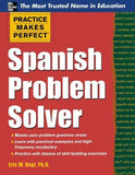 Practice Makes Perfect Spanish Problem Solver