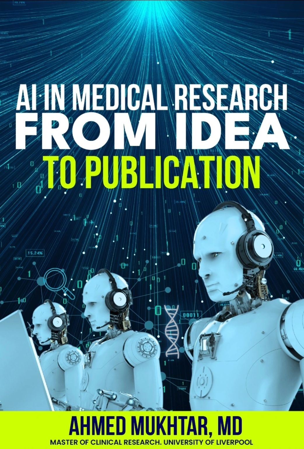 AI in Medical Research: From Idea to Publication | Ahmed Mukhtar