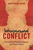 Interpersonal Conflict : An Existential Psychotherapeutic and Practical Model