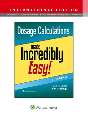Dosage Calculations Made Incredibly Easy! (IE), 6e