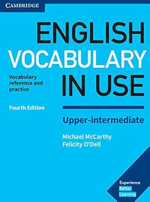 English Vocabulary in Use Upper-Intermediate Book with Answers: Vocabulary Reference and Practice, 4e