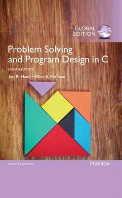 Problem Solving and Program Design in C, Global Edition, 8e