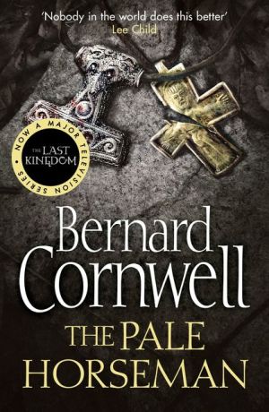The Pale Horseman: The Last Kingdom Series, Book 2 | Bernard Cornwell
