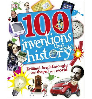 100 Inventions That Made History