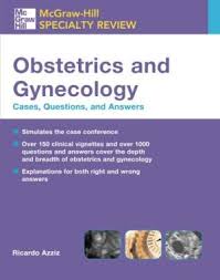 McGraw-Hill Specialty Review: Obstetrics & Gynecology: Cases, Questions, and Answers**