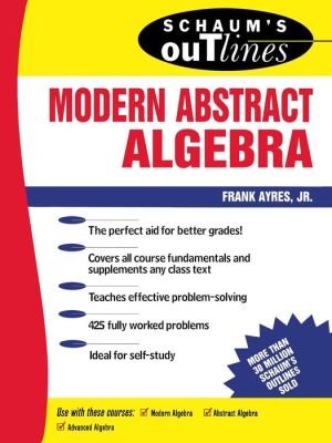 Schaum's Outline of Modern Abstract Algebra**