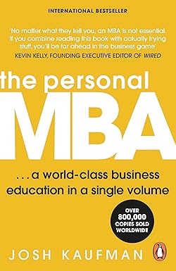 The Personal MBA | Josh Kaufman The Personal MBA | Josh Kaufman