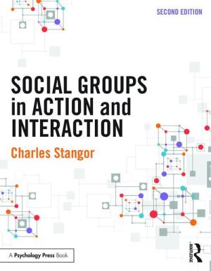 Social Groups in Action and Interaction, 2e