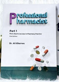 Professional Pharmacists Part 1: First Step to Success In Pharmacy Practice