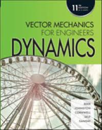 Vector Mechanics for Engineers: Dynamics 11e**