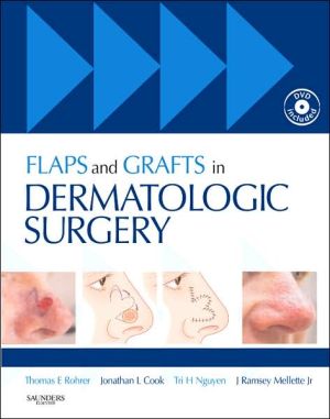 Flaps and Grafts in Dermatologic Surgery **