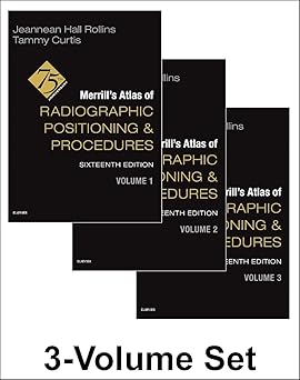 Merrill's Atlas of Radiographic Positioning and Procedures, 3-Volume Set, 16e | Jeannean Hall Rollins