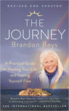 The Journey: A Practical Guide to Healing Your Life and Setting Yourself Free