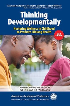 Thinking Developmentally: Nurturing Wellness in Childhood to Promote Lifelong Health, 2e