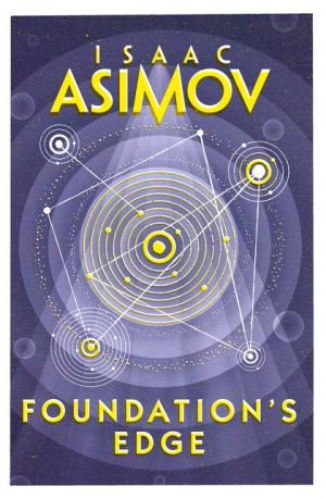 Foundation’s Edge (The Foundation Series: Sequels, Book 1) | Isaac Asimov Foundation’s Edge (The Foundation Series: Sequels, Book 1) | Isaac Asimov