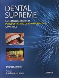 Dental Supreme: Solved Question Papers of Periodontics and Oral Implantology