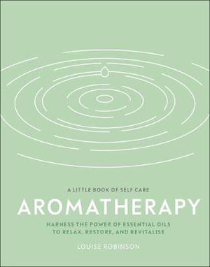 A Little Book of Self-Care: Aromatherapy