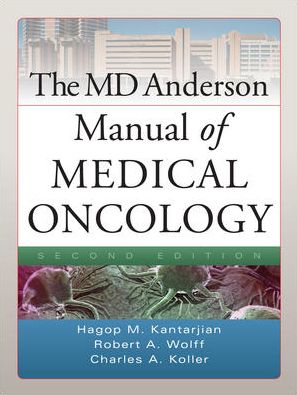 The MD Anderson Manual of Medical Oncology, 2e**