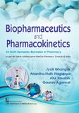 Biopharmaceutics and Pharmacokinetics for Sixth Semester Bachelor in Pharmacy As per the latest syllabus prescribed by Pharmacy Council of India