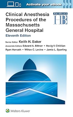Clinical Anesthesia Procedures of the Massachusetts General Hospital Print + ebook with Multimedia, 11e