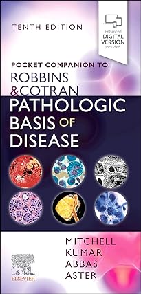 Pocket Companion to Robbins & Cotran Pathologic Basis of Disease, 10e