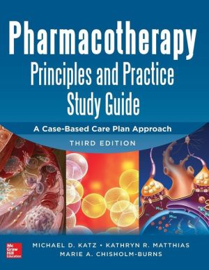 Pharmacotherapy Principles and Practice Study Guide, 3e