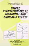 Introduction to Spices, Plantation, Crops Medicinal & Aromatic Plants, 3Ed