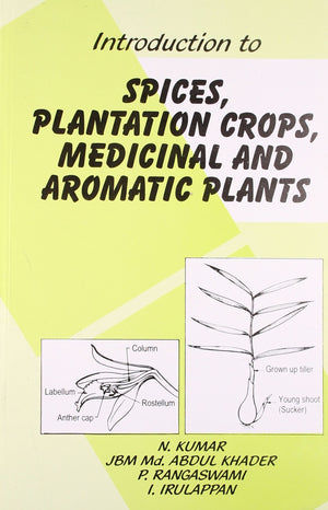 Introduction to Spices, Plantation, Crops Medicinal & Aromatic Plants, 3Ed