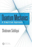 Quantum Mechanics : A Simplified Approach