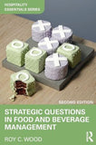Strategic Questions in Food and Beverage Management, 2e