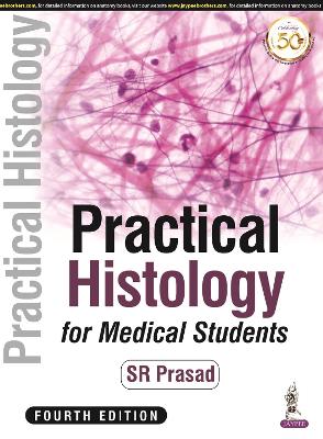 Practical Histology for Medical Students, 4e | SR Prasad Practical Histology for Medical Students, 4e | SR Prasad