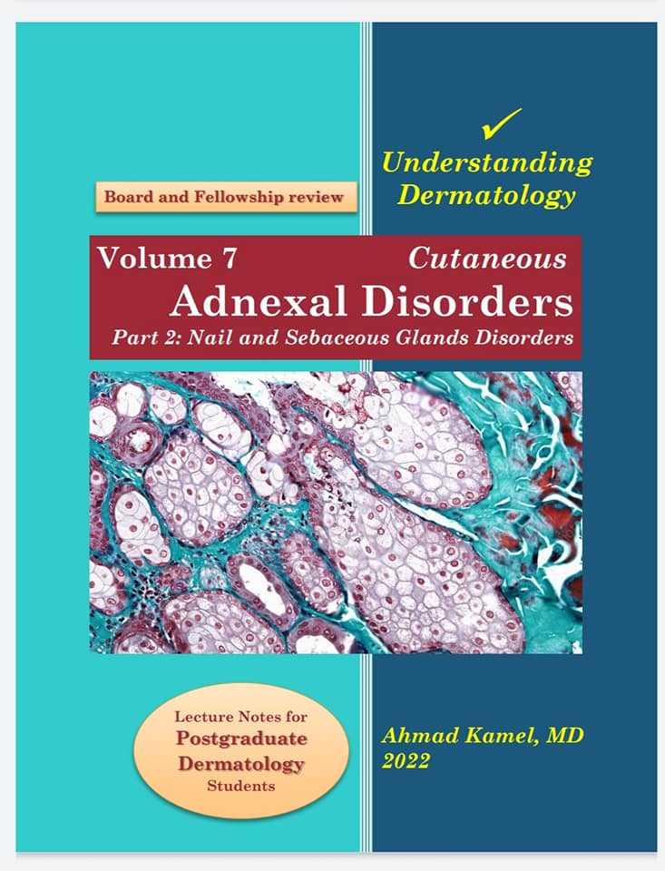 Understanding Dermatology Volume 7: Adnexal Disorders Part 2-Nail and Sebaceous Glands Disorders** Understanding Dermatology Volume 7: Adnexal Disorders Part 2-Nail and Sebaceous Glands Disorders**