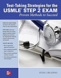 Test-Taking Strategies for the USMLE STEP 2 Exam: Proven Methods to Succeed