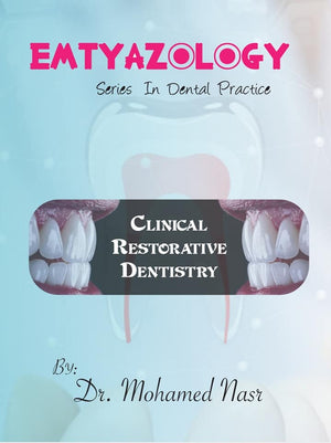 Emtyazology Series in Dental Practice : Clinical Restorative Dentistry