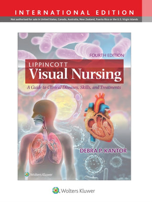 Lippincott Visual Nursing: A Guide to Clinical Diseases, Skills, and Treatments, 4e