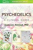 Psychedelics: A Clinical Guide