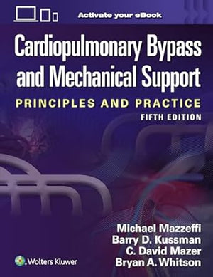 Cardiopulmonary Bypass and Mechanical Support, 5e