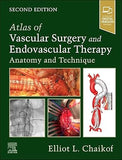 Atlas of Vascular Surgery and Endovascular Therapy: Anatomy and Technique, 2e