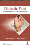 Diabetic Foot: A Comprehensive Guide for Clinicians