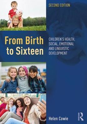 From Birth to Sixteen : Children's Health, Social, Emotional and Linguistic Development, 2e