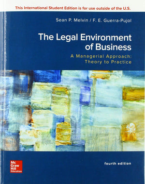 ISE Legal Environment of Business, A Managerial Approach: Theory to Practice, 4e