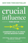 Crucial Influence: Leadership Skills to Create Lasting Behavior Change, 3e