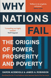 Why Nations Fail: The Origins of Power, Prosperity and Poverty