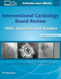 Interventional Cardiology Board Review: 1400+ Questions and Answers: Print + eBook with Multimedia, 4e