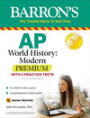 AP World History: Modern Premium: With 5 Practice Tests (Barron's AP), 9e**