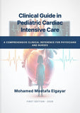 Clinical Guide in Pediatric Cardiac Intensive Care: A Comprehensive Clinical Reference for Physicians and Nurses